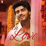 With Love - Arjun Kapoor - Shefali Alvares Song Download